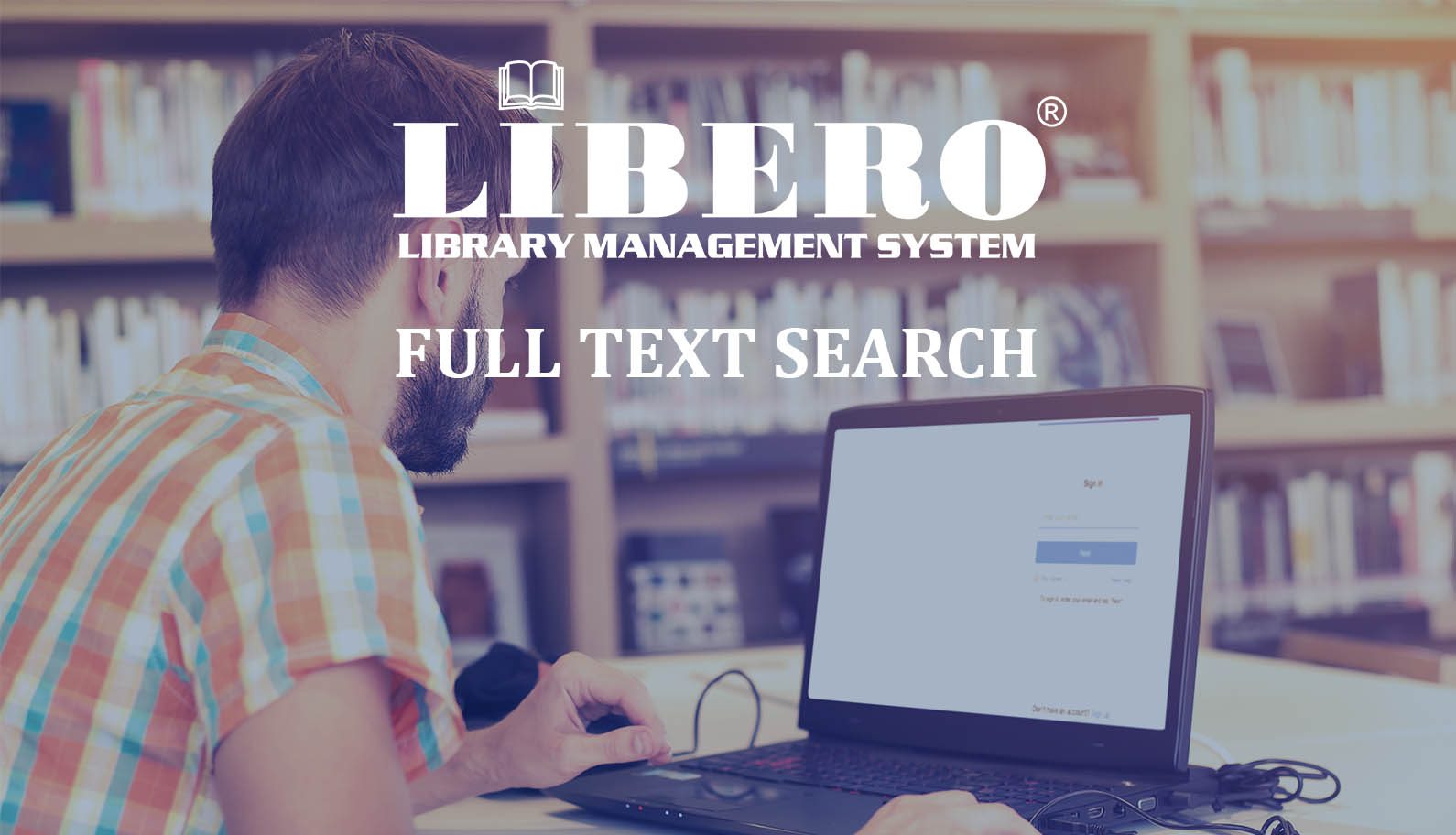 Full Text Search, Full Text Search makes LIBERO most powerful Library Software for searching